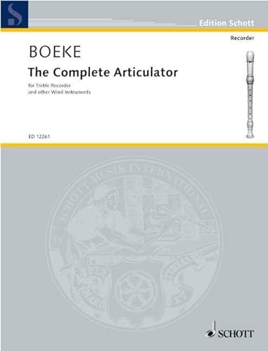 Schott Music Distribution The Complete Articulator: Alt-Blockflöte