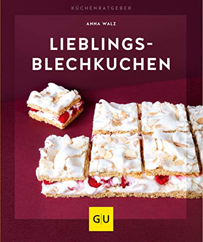Gräfe und Unzer Lieblings-Blechkuchen (GU Küchenratgeber)