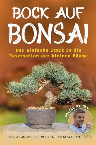 Eulogia Verlags GmbH Bock auf Bonsai: Der einfache Start
