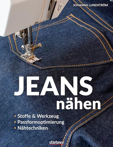 Stiebner Verlag GmbH Jeans nähen. Stoffe & Werkzeug