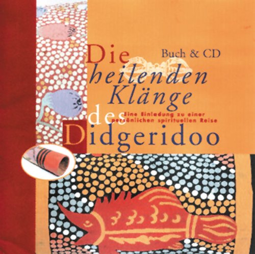 Binkey Kok Die heilenden Klänge des Didgeridoo: