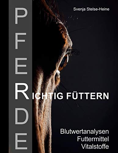 Books on Demand Pferde richtig füttern: Blutwertanalysen