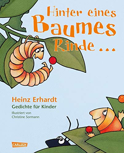 Carlsen Verlag GmbH Hinter eines Baumes Rinde ...: Gedichte für Kinder