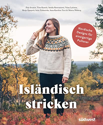 Suedwest Verlag Isländisch stricken: Nordische Designs für einzigartige Pullover