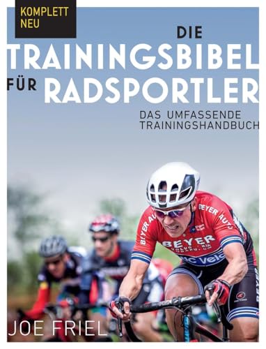 Covadonga Verlag Die Trainingsbibel für Radsportler: Das
