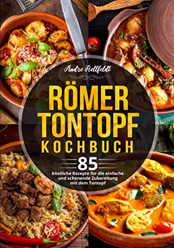 Römertopf im Bild: Independently published Römer To...