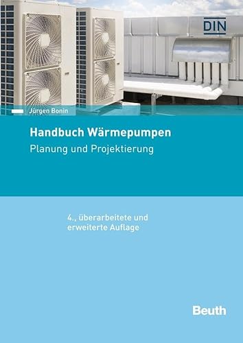 DIN Media Handbuch Wärmepumpen: Planung und Projektierung