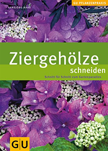 GRÄFE UND UNZER Verlag GmbH Ziergehölze schneiden (GU Praxisratgeber Garten)