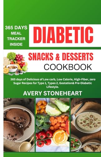 Independently published DIABETIC SNACKS AND DESSERTS COOKBOOK: