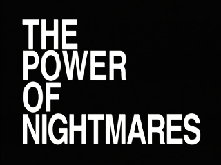 "The Power of Nightmares" by Adam Curtis