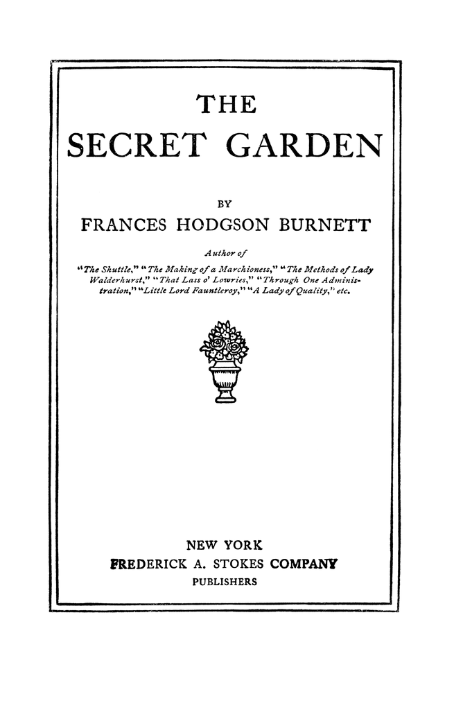 "The Secret Garden" by Frances Hodgson Burnett